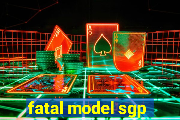 fatal model sgp